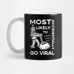 Most Likely to Accidentally Go Viral - 3 Mug